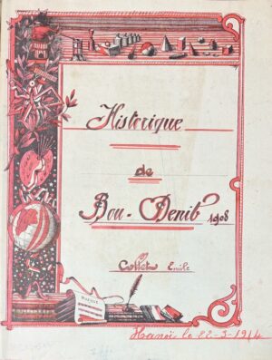 [Maroc]. COLLET (Émile). Historique de Bou-Denib 1908.