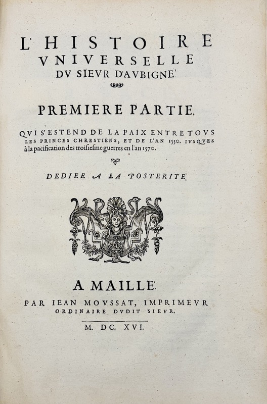 AUBIGNÉ (Théodore Agrippa d'). L'Histoire Universelle du Sieur d'Aubigné.