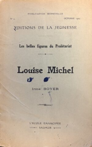 BOYER (Irma). Louise Michel. Les belles figures du prolétariat.